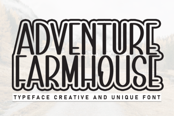 Adventure Farmhouse: A Fresh Font for Modern Design Projects