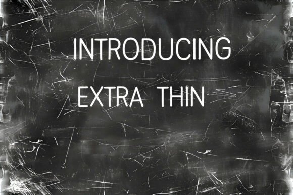 Extra Thin: A Delicate Typeface with Strong Design Potential