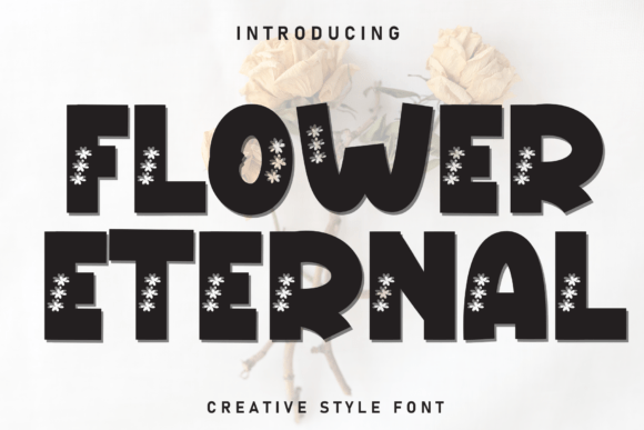 Flower Eternal: A Modern Display Font for Laid-Back Design Projects