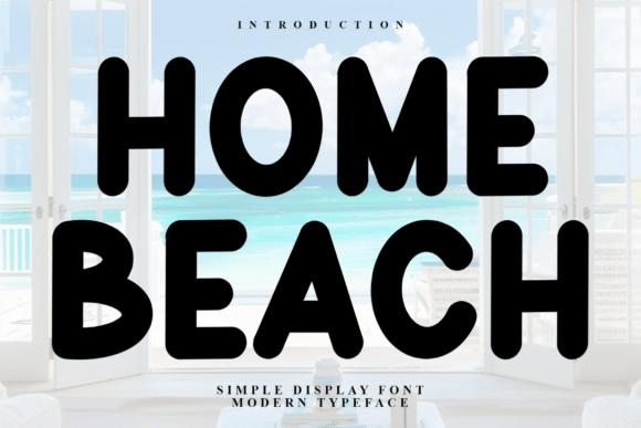 Home Beach: A Unique Font That Elevates Creative Projects