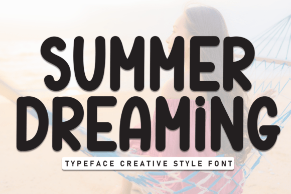 Summer Dreaming: A Typography Choice for Laid-Back Branding