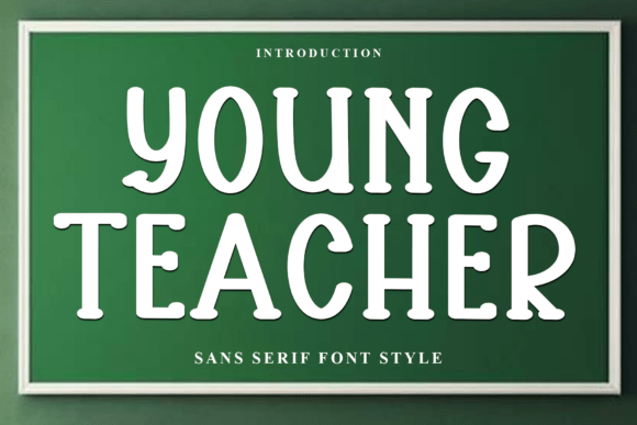 Young Teacher: A Fresh Typography Choice for Creative Designers
